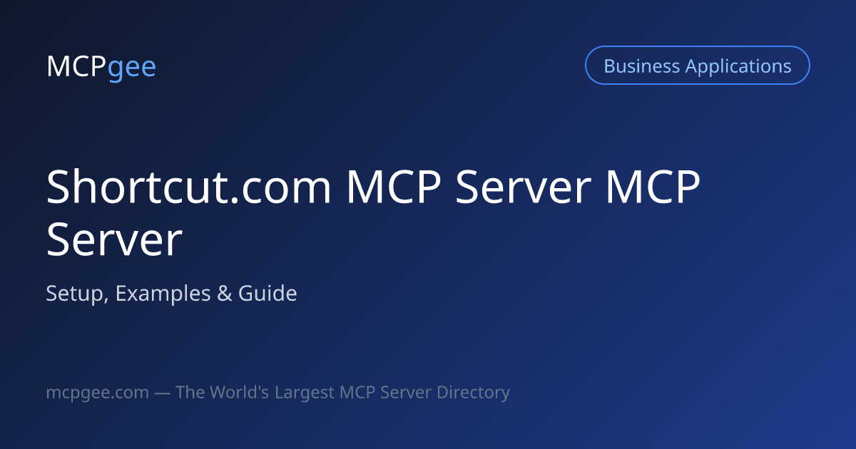 Shortcut.com MCP Server MCP Server (2026) | Setup, Examples & Guide