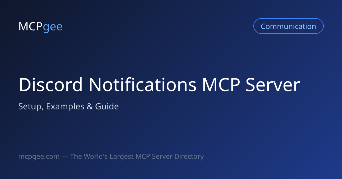 Discord Notifications MCP Server (2026) | Setup, Examples & Guide