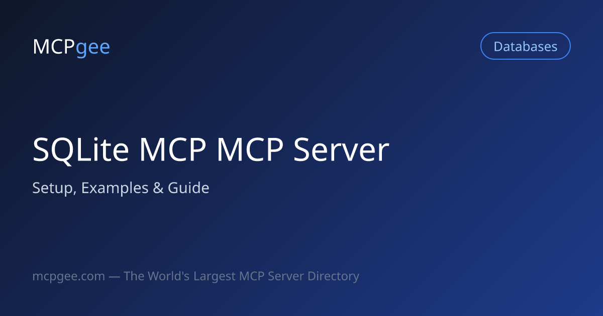 SQLite MCP MCP Server (2026) | Setup, Examples & Guide