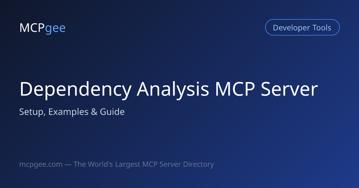 Dependency Analysis MCP Server (2026) | Setup, Examples & Guide