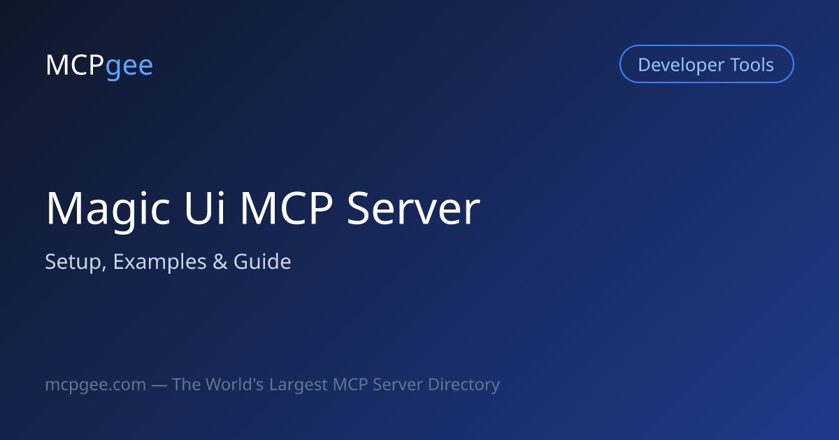 Magic Ui MCP Server (2026) | Setup, Examples & Guide