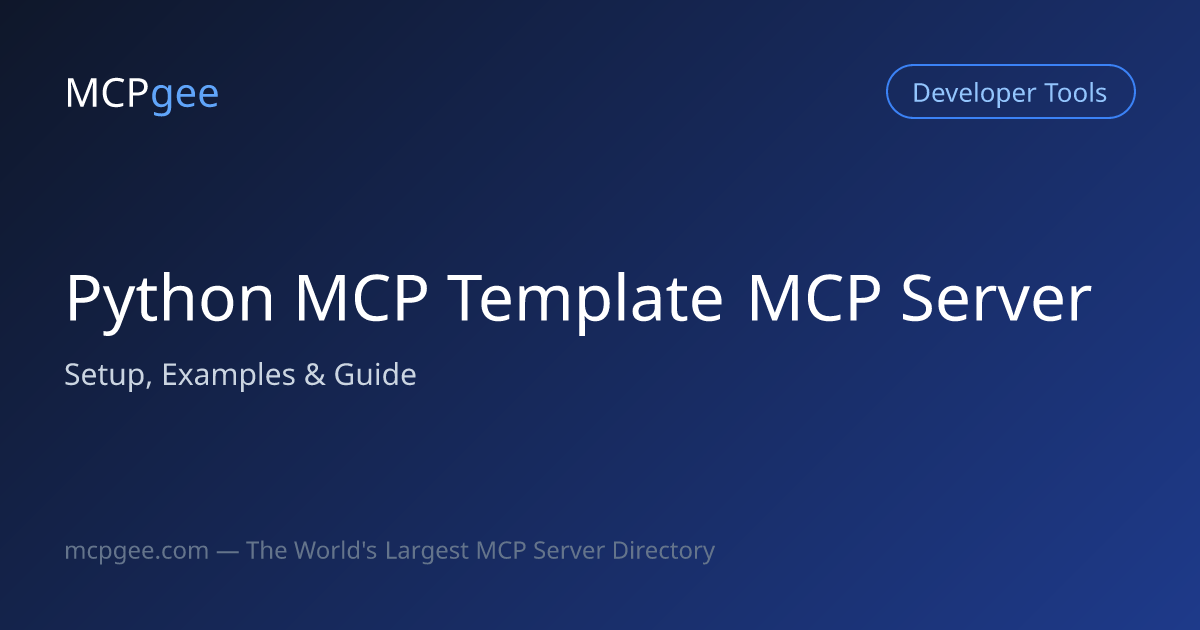 Python MCP Template MCP Server (2026) | Setup, Examples & Guide