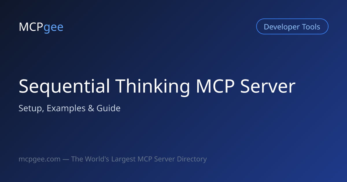 Sequential Thinking MCP Server (2026) | Setup, Examples & Guide