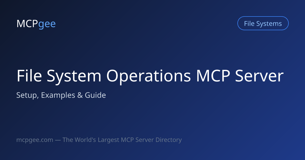 File System Operations MCP Server (2026) | Setup, Examples & Guide