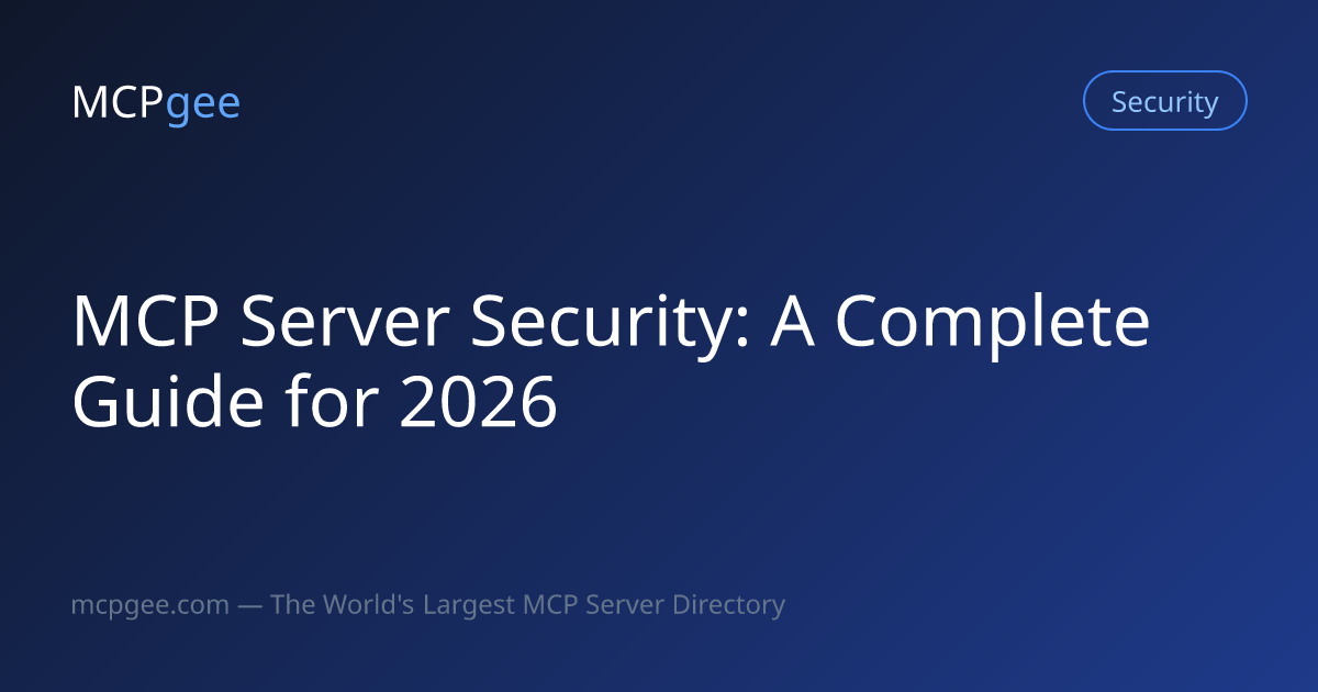 MCP Server Security Guide: Authentication & Best Practices (2026)